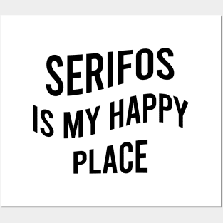 Serifos is my happy place Posters and Art